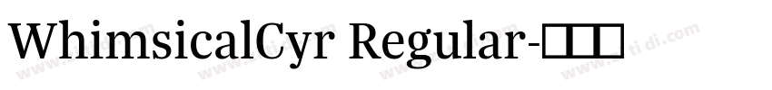 WhimsicalCyr Regular字体转换